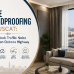 Home soundproofing in Muscat guide